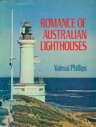 69 Phillips, Valmai. ROMANCE OF AUSTRALIAN LIGHT HOUSES. Cr. 4to, First Edition; pp. 224(last 3 blank); 8 coloured plates, numerous b/w.