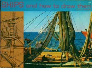 8 Aylward, W. J. SHIPS. And How to Draw Them. Oblong 8vo; pp.