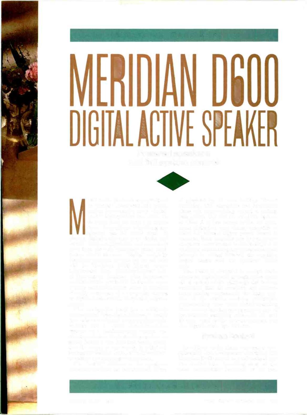 MERIDIAN D600 DIGITAL ACTIVE SPEAKER Powered speakers and full system control MANY audio products are advertised as "digital," often with little justification.