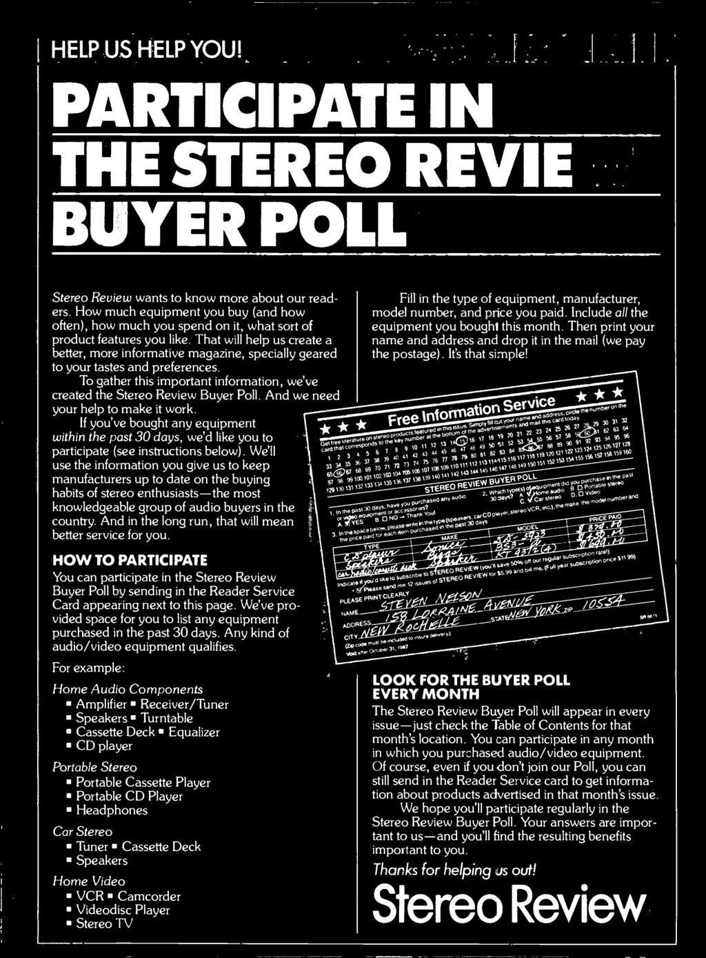 That will help us create a better, more informative magazine, specially geared to your tastes and preferences. To gather this important information, we've created the Stereo Review Buyer Poll.
