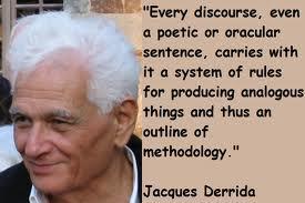Derrida says that there exists no transcendental signifier or reality principle behind