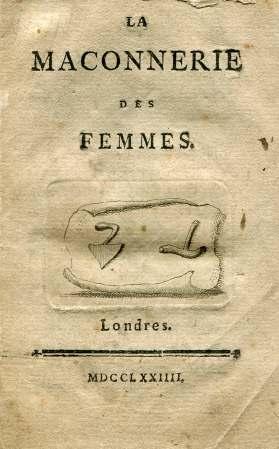 First edition of this description of the Masonic ritual for the initiation of women into lodges of adoption, published after the Grand Orient had given official sanction to the admission of women, on