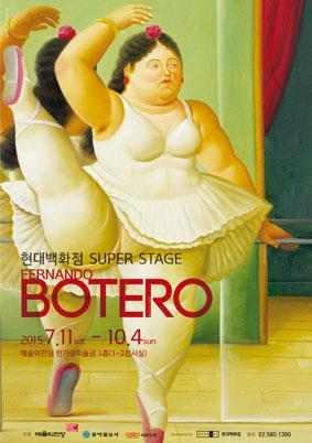 2 Fernando Botero Exhibition Hangaram Art Museum at Seoul Arts Center (SAC) Address 700 Seocho-dong, Seocho-gu, Seoul Phone +82-2-580-1300 Homepage botero@sac.or.kr Period 2015.7.10.~10.4.