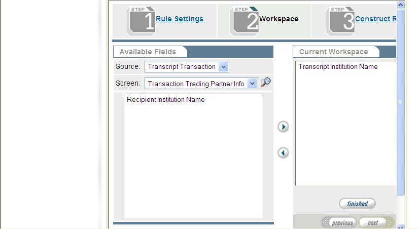 Figure E-6. Rules Wizard, Workspace Segment: Field Selected 6. Click the finished button directly below Current Workspace.