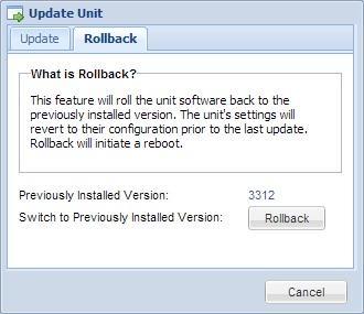 Action Button Description Rollback Software 4.3.12 Reboot Unit Clicking this button starts the Rollback process.
