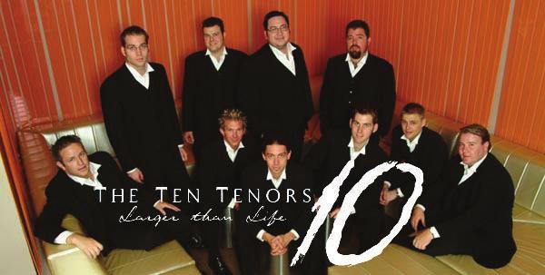 Friday, March 31, 2006 One of the most entertaining programs in Celebrity Series history, The Ten Tenors will be back by great popular demand.