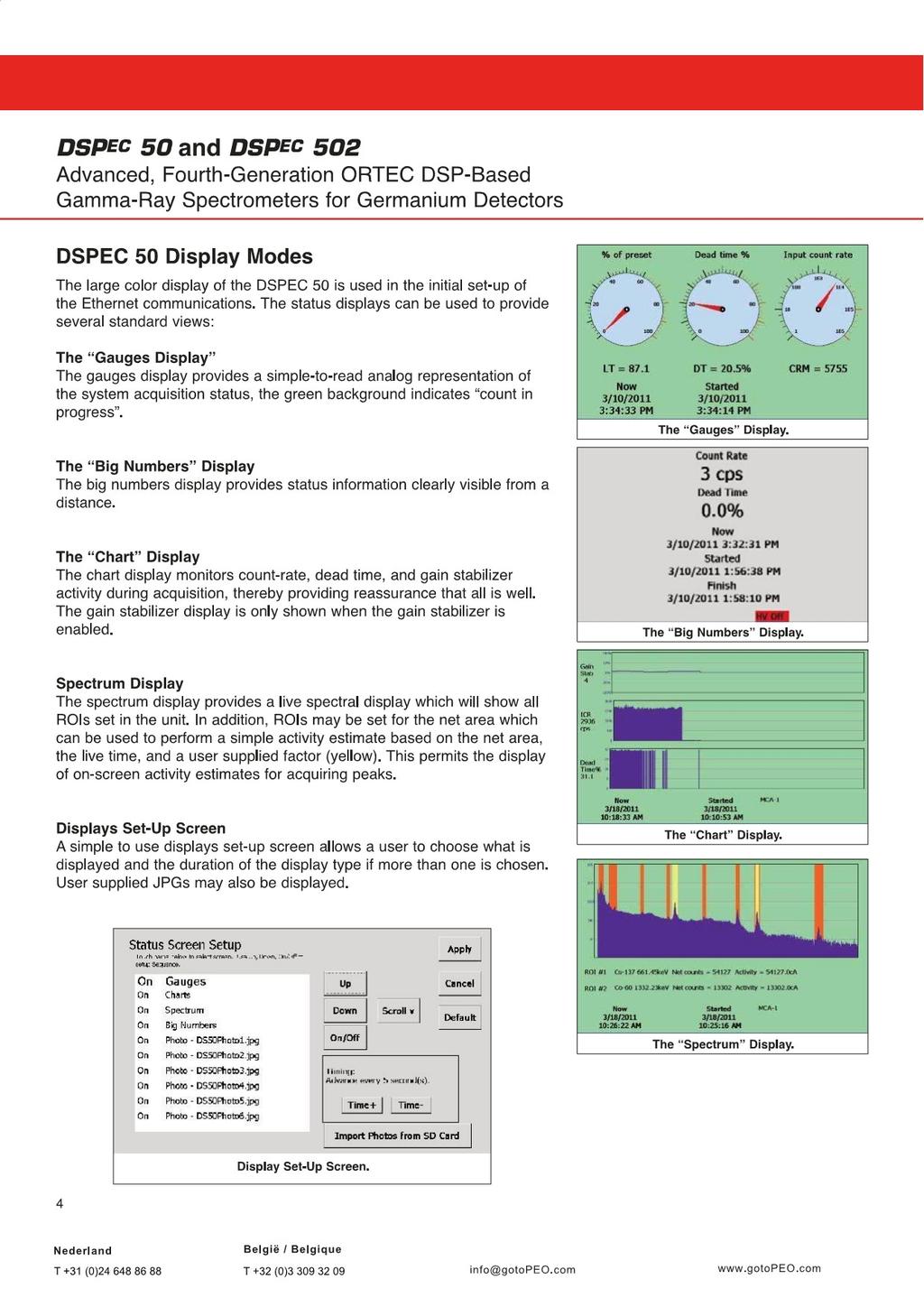 DSPEC 50 and DSPEC 502 Advanced, Fourth-Generation ORTEC DSP-Based DSPEC 50 Display Modes The large color display of the DSPEC 50 is used in the initial set-up of the Ethernet communications.