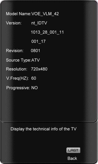 System Info Display the technical information including model name, version and revision of firmware, source type, and resolution.