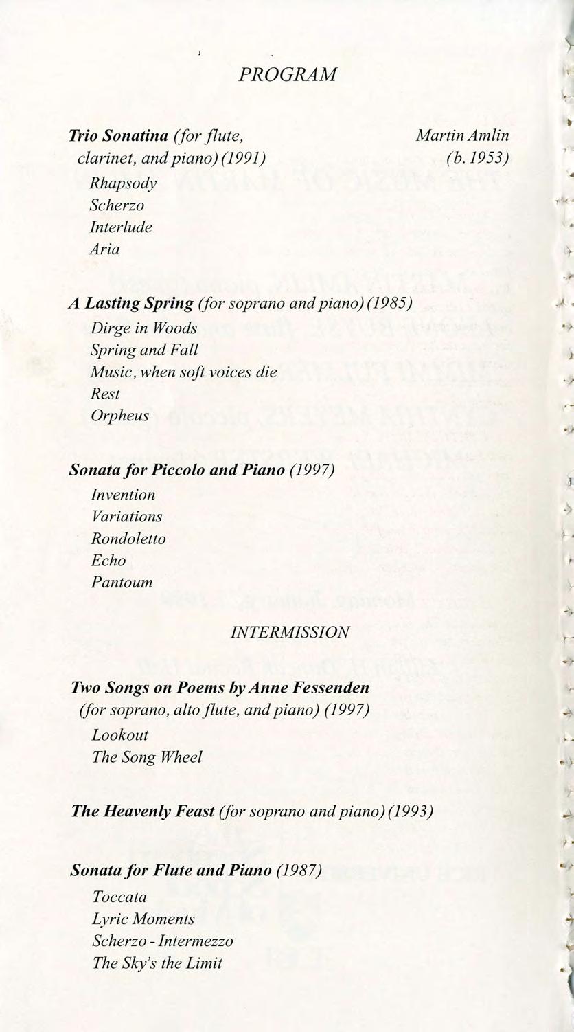 I PROGRAM Trio Sonatina (for flute clarinet and piano) (1991) Rhapsody Scherzo Interlude Aria Martin Amlin (b.