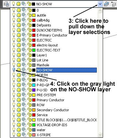 Step 3: On the Layer toolbar, click on the arrow as shown to pull down the layer selections. Step 4: Click on the gray light bulb next to the NO-SHOW layer.