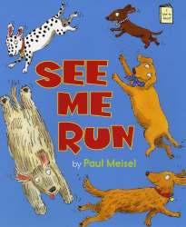 Mammals See Me Run by Paul Meisel Holiday House 2011 Theodor Seuss Geisel Honor 2012 Happiness is a day in the park when these dogs discover a mother lode of bones.