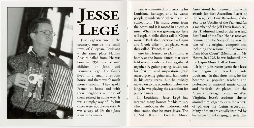 JESSE LEGE Jesse Lege was raised in the country, outside the small town of Gueydan, Louisiana - the same place Nathan Abshire hailed from.