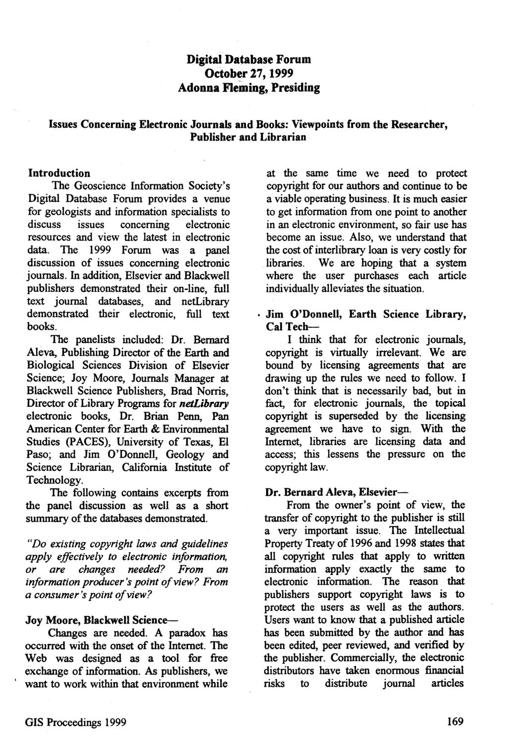 Digital Database Forum October 27,1999 Adonna Fleming, Presiding Issues Concerning Electronic Journals and Books: Viewpoints from the Researcher, Publisher and Librarian Introduction The Geoscience