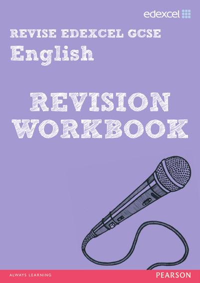 Revise Edexcel GCSE English Language and Literature REVISION WORKBOOK Foundation Authors: Janet Beauman, David Grant, Alan Pearce, Racheal Smith and Pam Taylor The Revise Edexcel Series Available in
