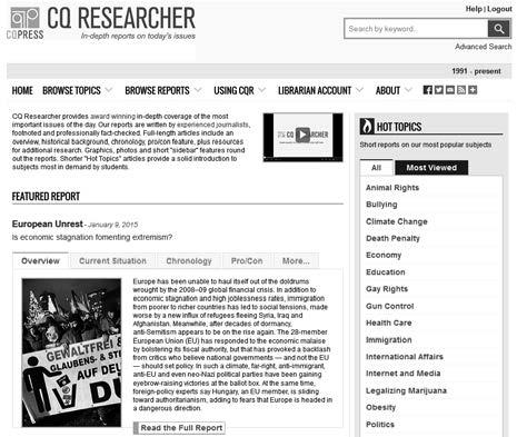Go to the Find Books, Articles, Videos search box in the middle of the page. Select the A-Z List of All Databases option. Click C in the Alphabetical list of e-resources, then select CQ Researcher.