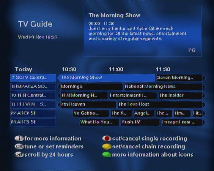 11 TV GUIDE 11.1 8 DAYS OF INFORMATION 11.1.1 The TV Guide offers program information for up to 8 days (if it is available) 11.1.2 To access the TV Guide, press the TV Guide button on the remote control.