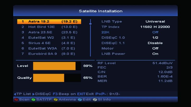 Available Satellites/TP List Main satellite parameters (user can change it using V- V+) 4Satellite Installation, here you can configure everything regarding the