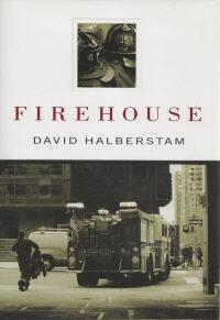 Firehouse by David Halberstam (biography) Out of all the men who responded to the terrorists