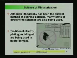 (Refer Slide Time: 20:47) So now, the science of miniaturization, if you look into that, although lithography has been the current method of