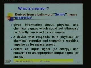 (Refer Slide Time: 56:59) And that means to perceive that is derived from Latin word sentire. A lot of definitions are given for sensors.