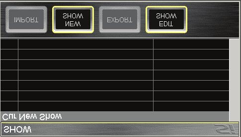 In order to save more than one show a USB memory device must be inserted. The EXPORT and IMPORT pads are only availale if a USB memory device is plugged into the socket on the left of the touchscreen.