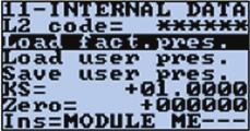 7.11 Menu 11 - Internal Data Main Menu Descriptions L2 code Level 2 passcode. This menu changes the 2 level passcode. The factory default is 000002.