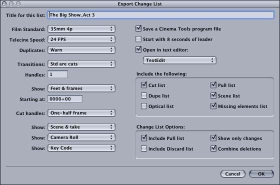 Settings in the Change List Dialog The Change List dialog that you access from within Final Cut Pro contains the same settings as the Film Lists dialog (described in Settings in the Film Lists Dialog