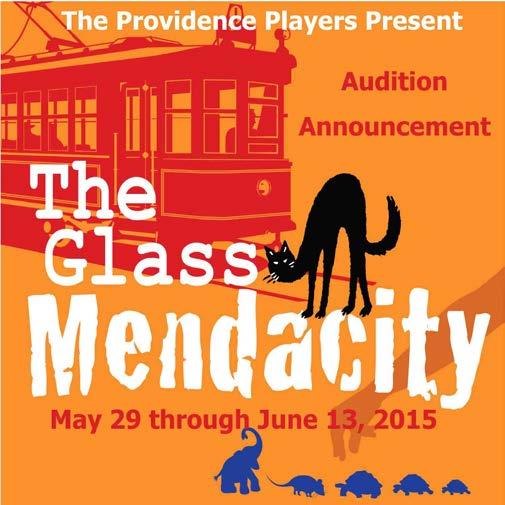 Providence Players of Fairfax AUDITION ANNOUNCEMENT The Glass Mendacity By Maureen Morley and Time Willmorth Directed by Jayne L.