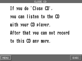 Closing (Finalizing) Your CD To listen to your recorded CD in a regular (audio) CD player, you must first Close (finalize) the CD.