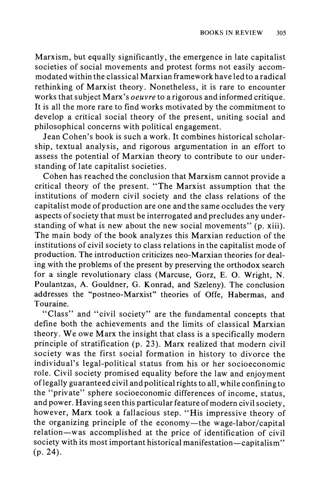 BOOKS IN REVIEW 305 Marxism, but equally significantly, the emergence in late capitalist societies of social movements and protest forms not easily accommodated within the classical Marxian framework