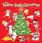 The Twelve Dogs of Christmas Kevin Whitlark On the first day of Christmas My true dog sent to me A fat cat in a fur tree.