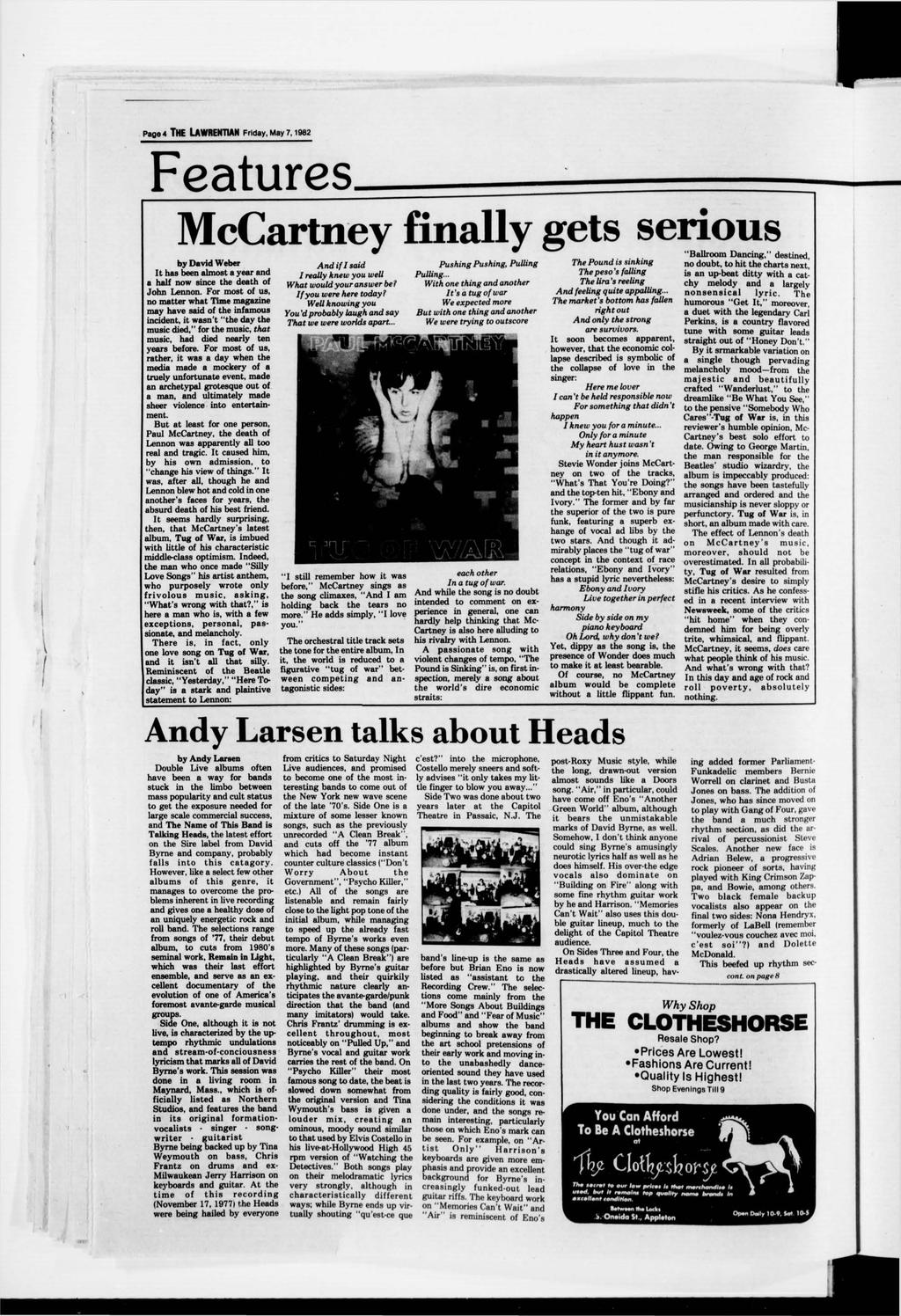 Page 4 THE LAWRENTIAN Friday, May 7,1982 Features M c C a r t n e y f i n a l l y g e t s s e r i o u s by David Weber It has been almost a year and a half now since the death of John Lennon.