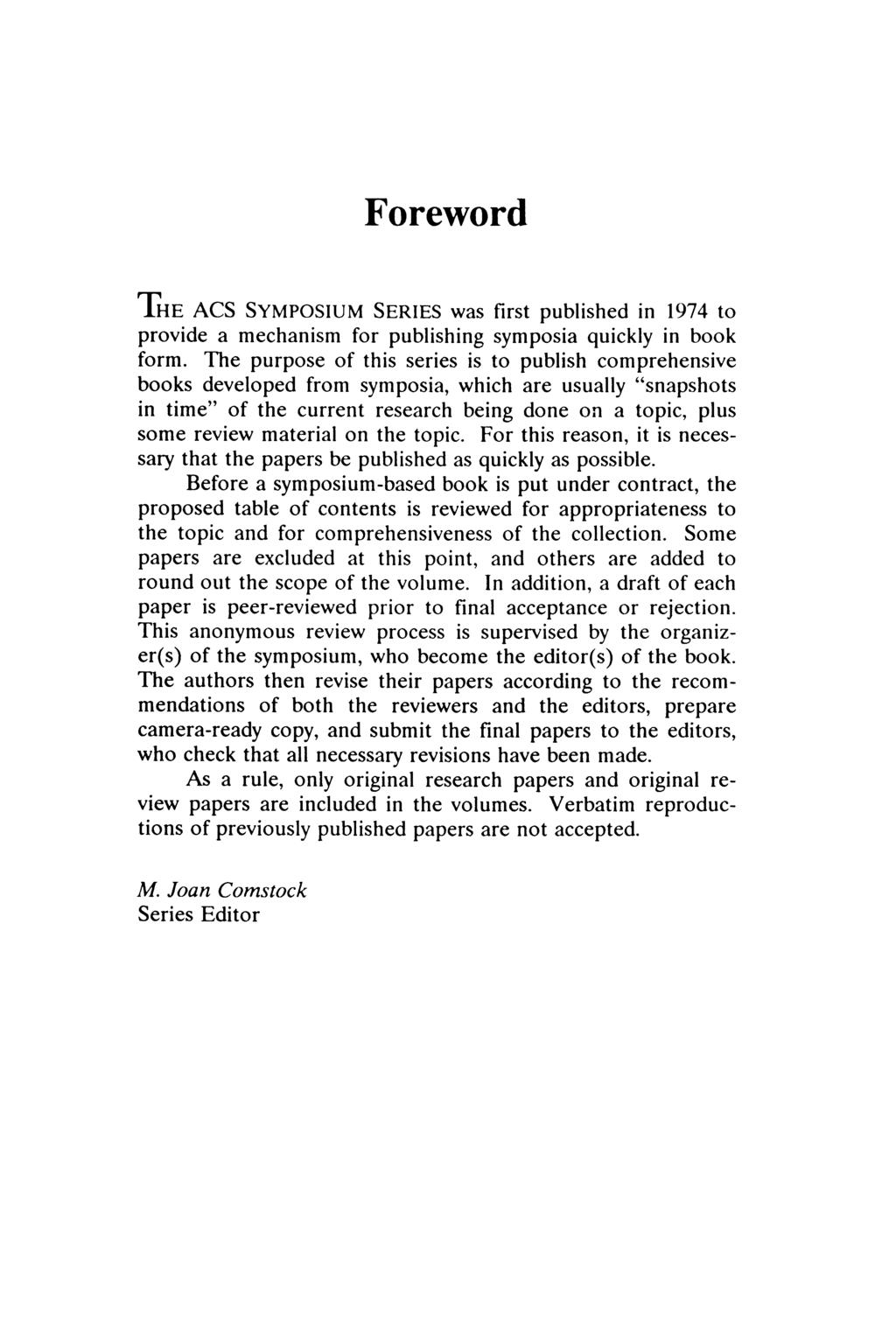 Foreword IHE ACS SYMPOSIUM SERIES was first published in 1974 to provide a mechanism for publishing symposia quickly in book form.