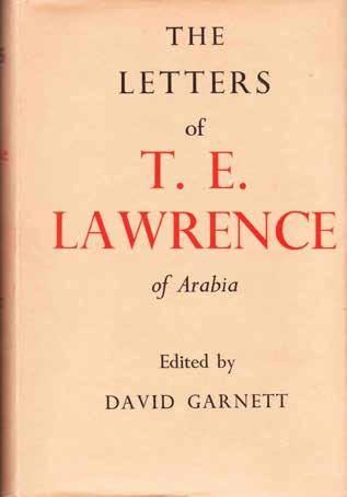 18 Lawrence, T. E.: THE LETTERS OF T. E. LAWRENCE. Edited by David Garnett. Thick med. 8vo, Third Impression; pp.
