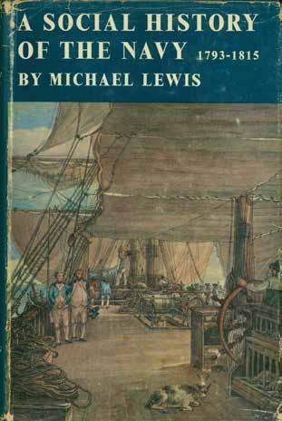 39 Lewis, Michael. A SOCIAL HISTORY OF THE NAVY 1793-1815. Illustrated. First Edition; pp.