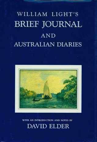 43 Light, William: WILLIAM LIGHT S BRIEF JOURNAL AND AUSTRALIAN DIARIES. With an Introduction and Notes by David Elder. First Edition; pp.
