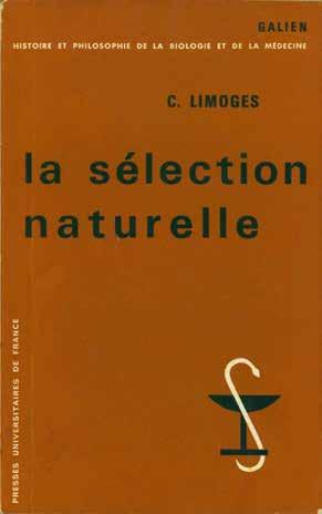 44 Limoges, Camille. LA SELECTION NATURELLE. Etude sur la premiere constitution d un concept (1837-1859). First Edition; pp.
