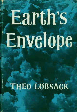 54 Lobsack, Theo. EARTH S ENVELOPE. Translated from the German by E. L. and D. Rewald. First Edition in English; pp.