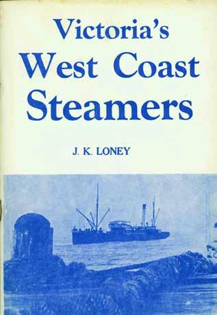 58 Loney, J. K. VICTORIA S WEST COAST STEAMERS. First Edition; pp.