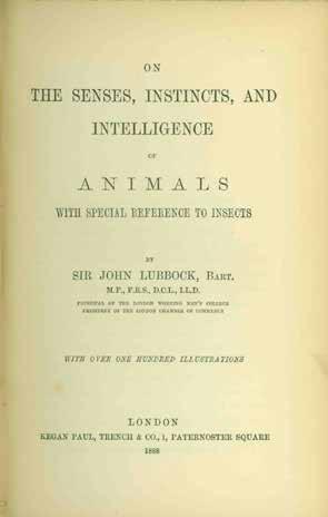 67 Lubbock, Sir John. ON THE SENSES, INSTINCTS, AND INTELLIGENCE OF ANIMALS with Special Reference to Insects. With over one hundred illustrations. Cr. 8vo, First Edition(?); pp.