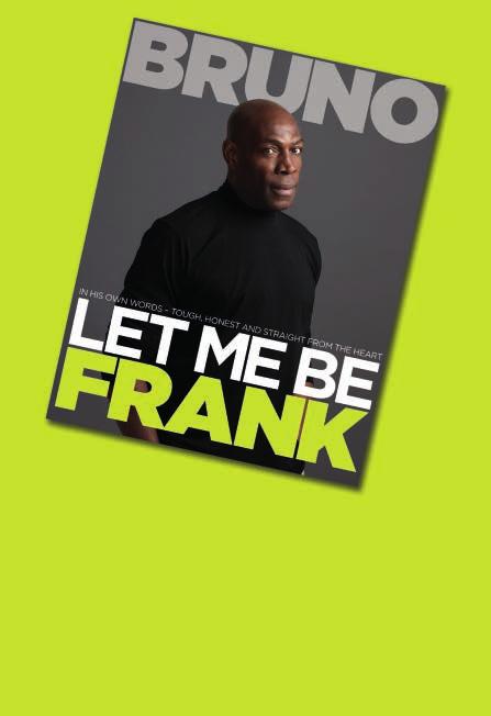The evening will give you a full insight into his life complete with frank conversation and his trademark lighthearted humour AN AUDIENCE WITH FRANK BRUNO Tue 2 Oct, 7.30pm Tickets 31.
