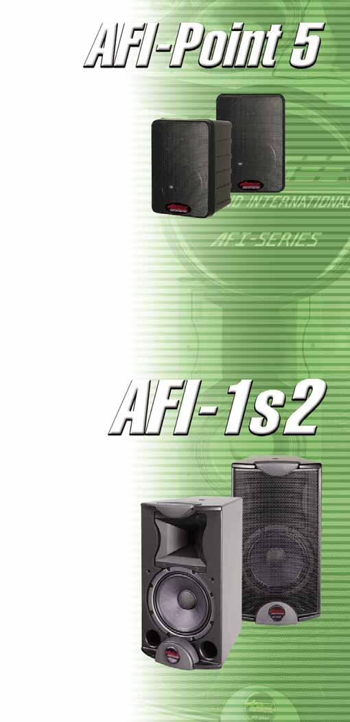AFI-8/8W Passive/Two-way AFI-8B/8WB Active/Bi-amped/Two-way LF: 15" (381mm) driver HF: 3" (76mm) voice coil, 2" (51mm) driver exit AFI-8/8B - H: 60 x V: 40 AFI-8W/8WB - H: 90 x V: 40 46 Hz to 20 khz