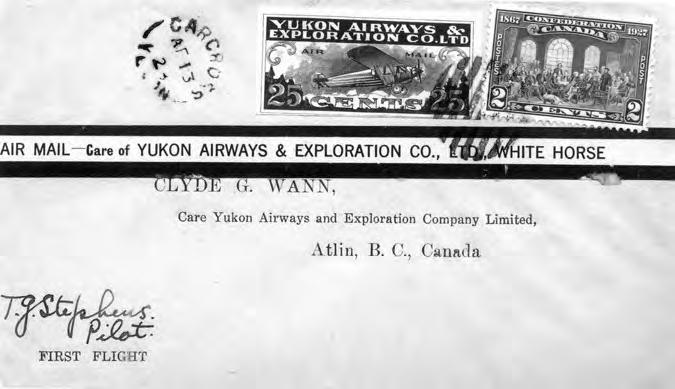 32 Hugh Delaney Figure 21. First flight Carcross Atlin (1928) With Yukon Airways & Exploration 25 stamp. Signed by pilot. for no other explanation (Figure 17).