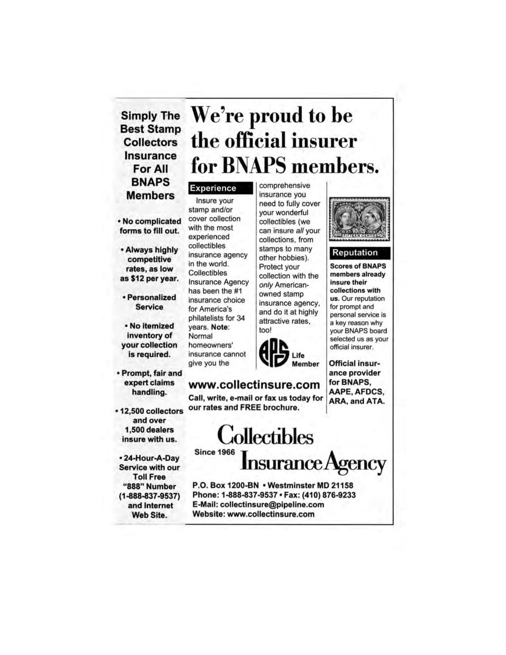Simply "Fhe Best Stamp Collectors Insurance For All BNAPS Members We're proud to be the official insurer for BNAPS members.