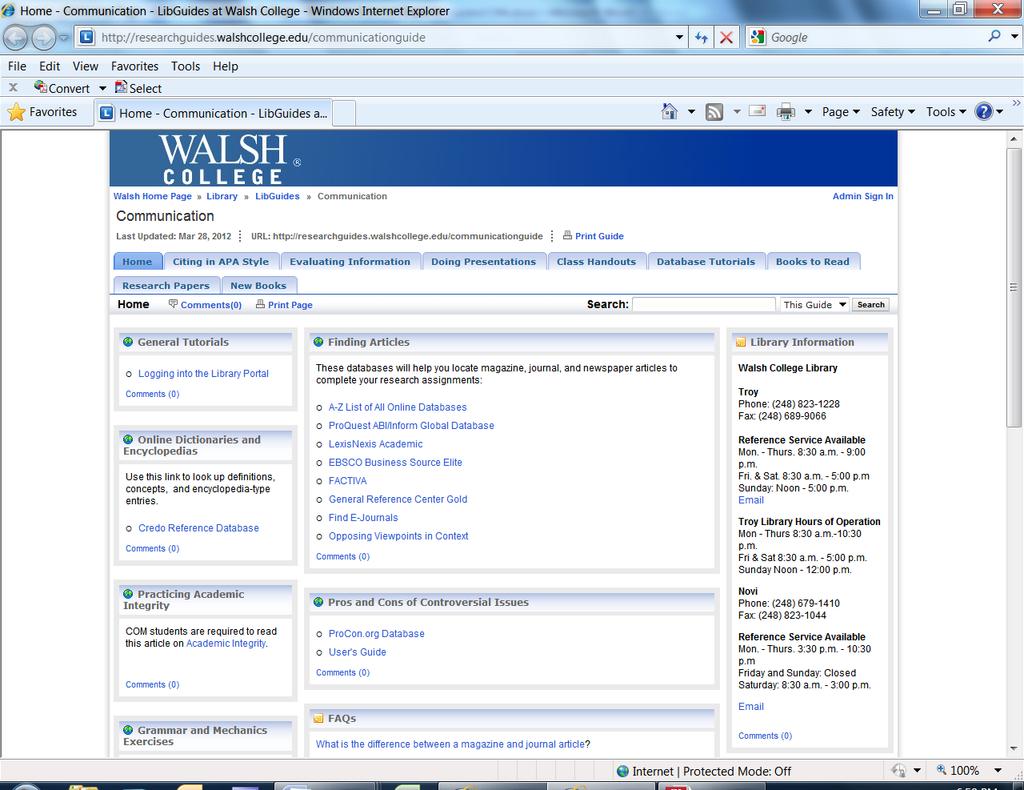 6 Research Guides: Communication The Communication Research Guide at http://researchguides.walshcollege.
