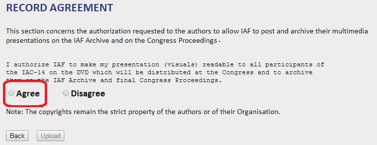 Record Agreement This section concerns the authorization requested to all authors to allow the IAF to post and archive their viewgraphs in the IAF Digital Library and on the Congress Proceedings by