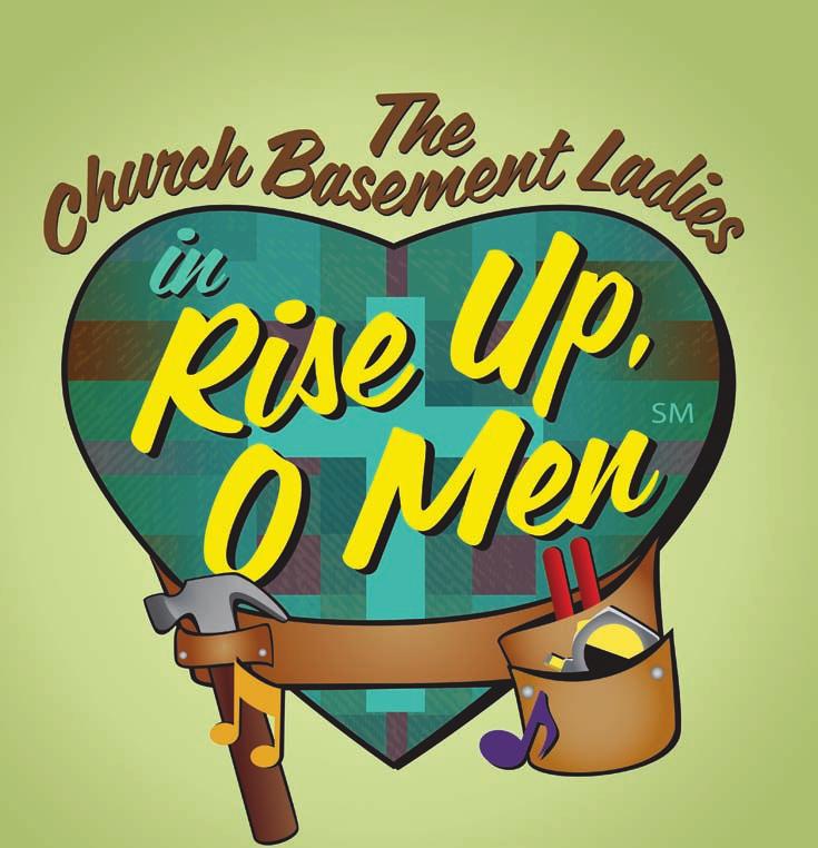 Additional Single tickets to THE CHURCH BASEMENT LADIES in RISE UP, O MEN on sale to subscribers beginning Feb. 2018. Single tickets on sale to public July 21, 2018.