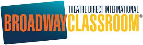 Workshops for Everyone Broadway 101: This is the perfect introduction to Broadway, basic theatre, and creativity skills for students recently introduced to Broadway and theatre in general.