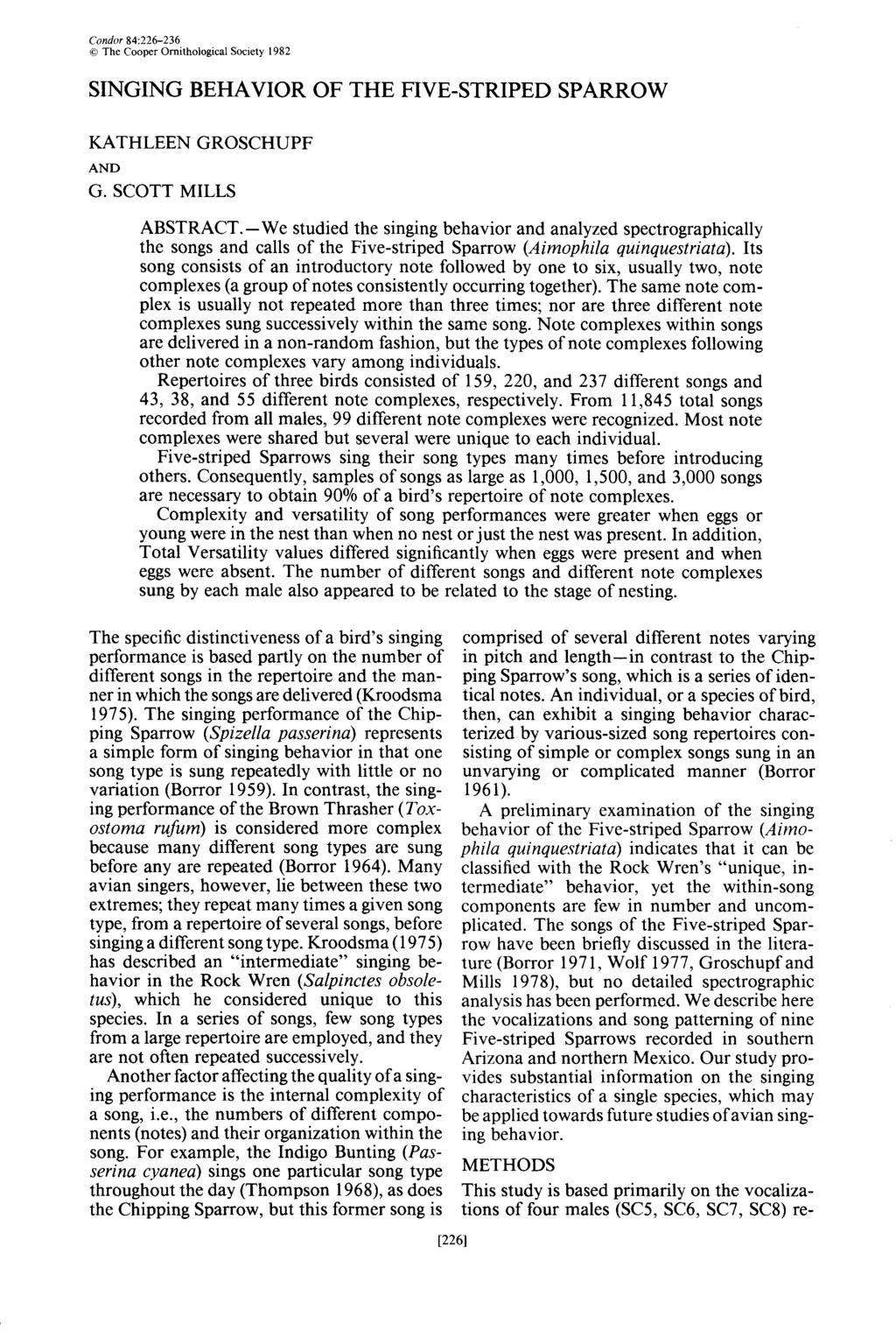 Condor 84226-236 0 The Cooper Ornithological Society 1982 SNGNG BEHAVOR OF THE FVE-STRPED SPARROW KATHLEEN AND G. SCOTT MLLS GROSCHUPF ABSTRACT.