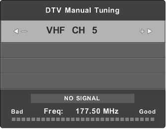 AL DTV Rregullim me dorë Shtypni / butonin për të zgjedhur DTV Manual Tuning, pastaj shtypni ENTER butonin për të hyrë në nënmeny Shtypni / butonin për të zgjedhur kanalin, pastaj shtypni ENTER